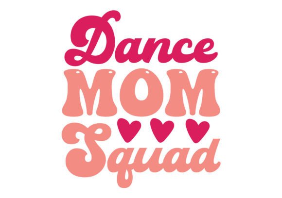 Dance Mom Squad SVG: A Playful Graphic Design Asset for Local Business Branding