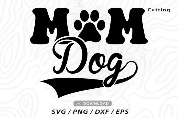 Dog Mom T-Shirt Svg: A Graphic Design Asset for Heartfelt Branding