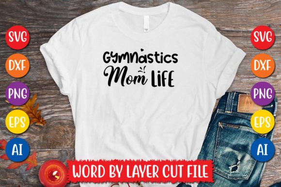 Gymnastics Mom Life SVG Design: A Powerful Graphic for T-Shirt and Editorial Use
