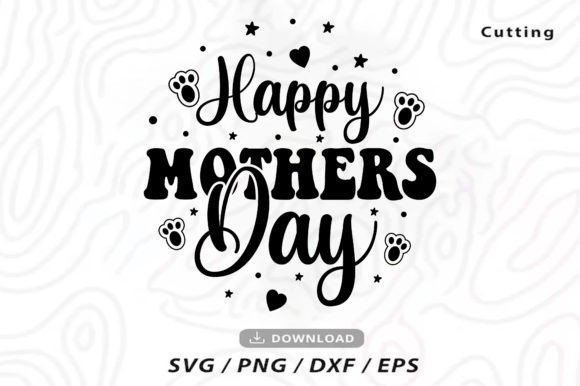 Happy Mother’s Day SVG: A Versatile Design Asset for T-Shirt and Brand Campaigns