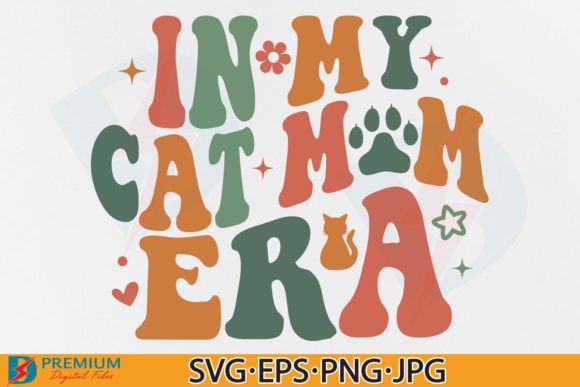 In My Cat Mom Era SVG: A Trendy Graphic for T-Shirt Designs and Branding