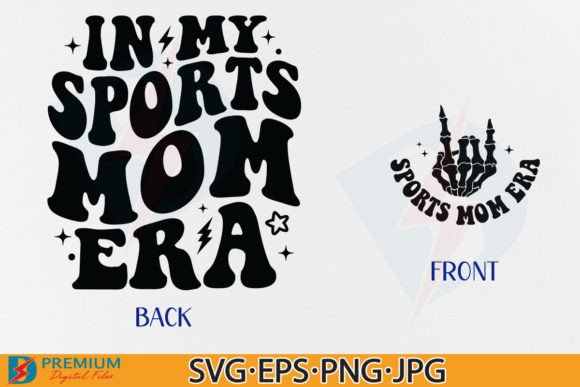 In My Sports Mom Era SVG Mama Trendy PNG for T-Shirt Designs