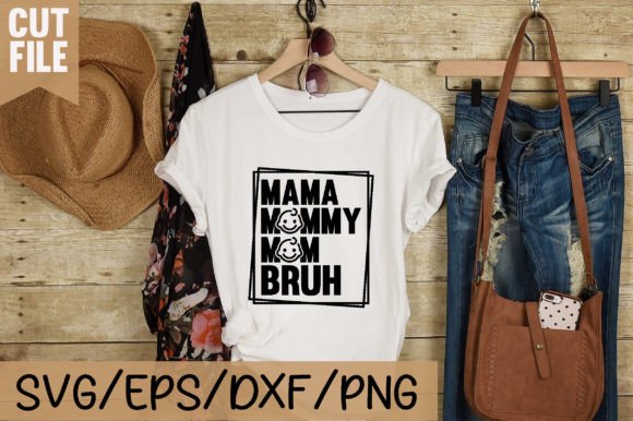 Mama Mommy Mom Bruh SHIRT SVG: A Bold Graphic Design Asset for Creative Publishers