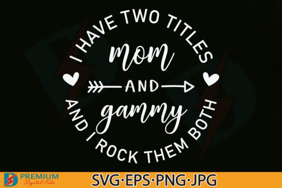 Mom and Gammy SVG: A Lighthearted Graphic Design Asset for T-Shirt Designs