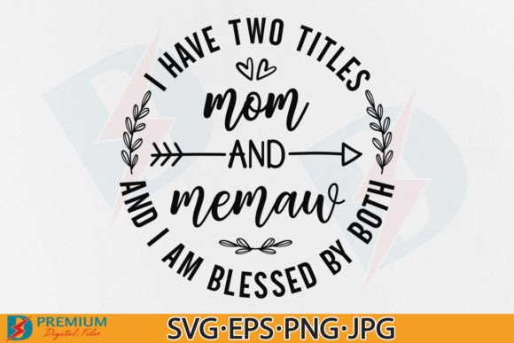 Mom and Memaw SVG: A Charming Graphic Design Asset for T-Shirt Designs