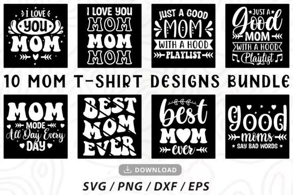 Mom T-Shirt Bundle Review: Modern Mother’s Day Graphic Design Asset