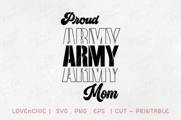 Proud Army Mom Graphics for T-Shirt Designs and Marketing Campaigns