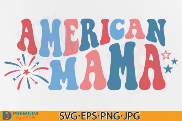 Retro American Mama 4th of July SVG for T-Shirt Designs and Graphics