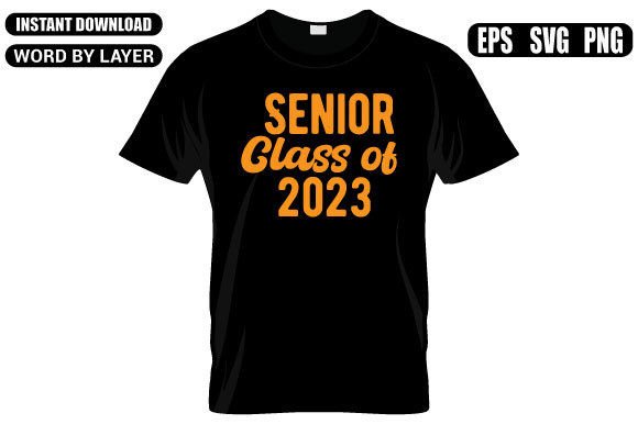 Senior Class of 2023 SVG Design: A Versatile Graphic for T-Shirt and Merch Projects